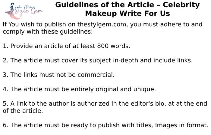 Guidelines of the Article – Celebrity Makeup Write For Us