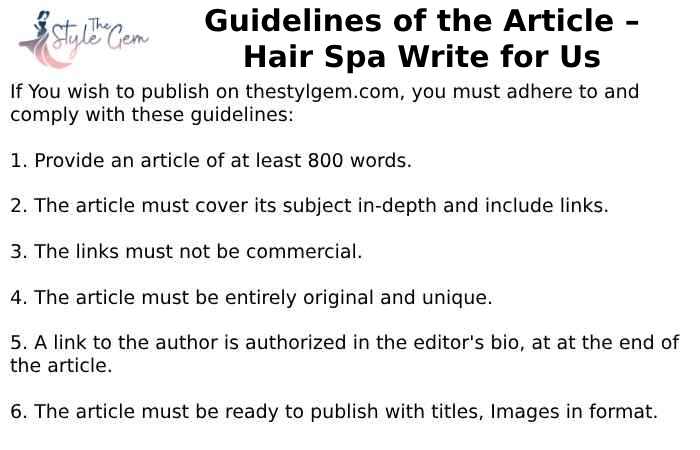 Guidelines of the Article – Hair Spa Write for Us