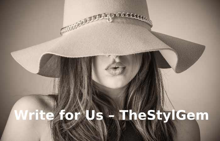 Write for Us – TheStylGem
