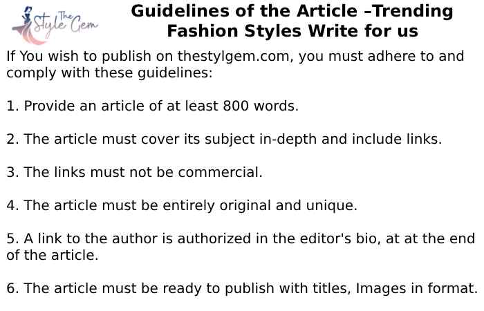 Guidelines of the Article – Trending Fashion Styles Write for us